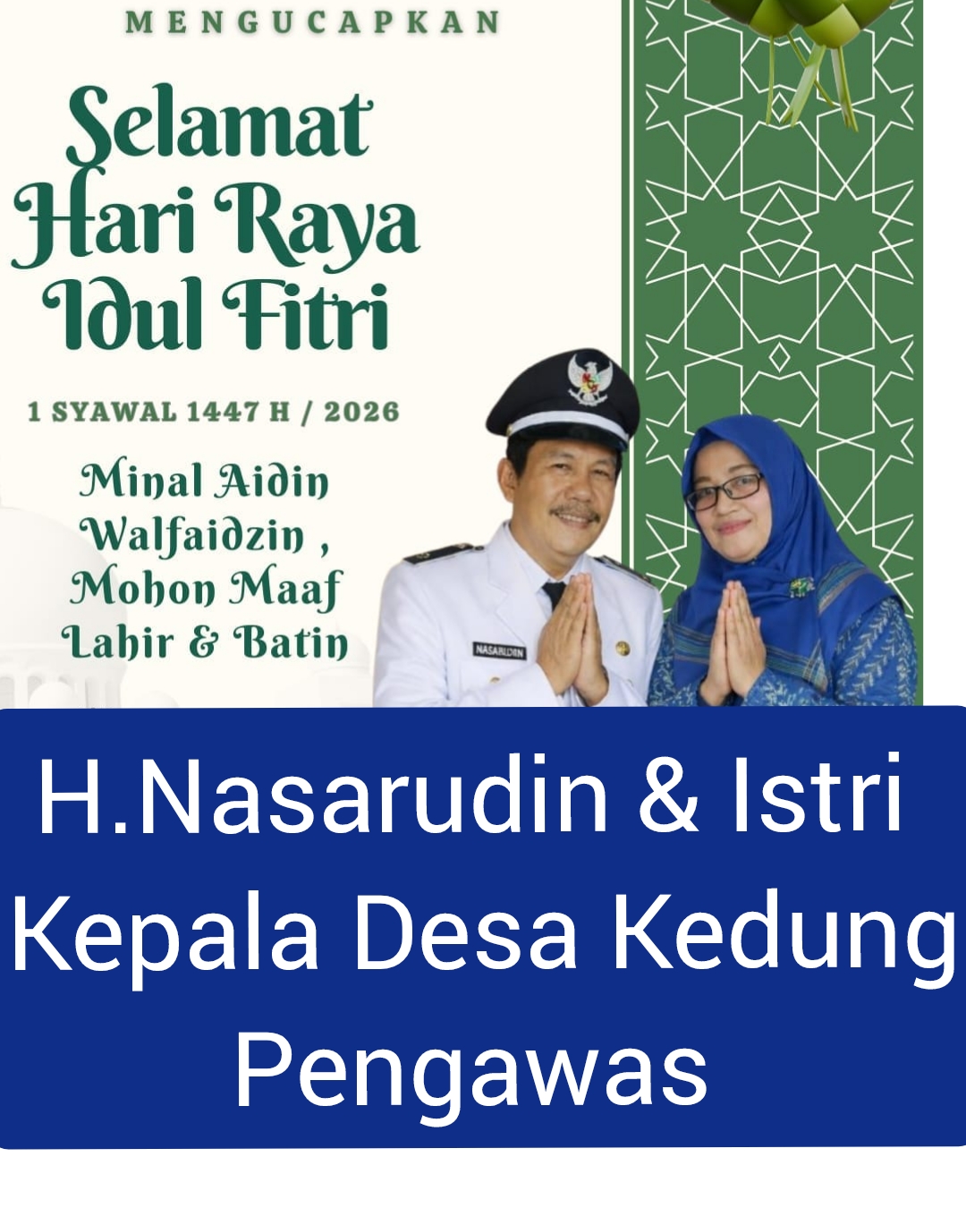 Kepala Desa Kedung Pengawas Sampaikan Ucapan Selamat Hari Raya Idul Fitri 1447 H/2026 M